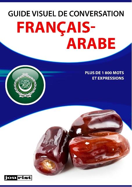 Guide visuel de conversation français-arabe